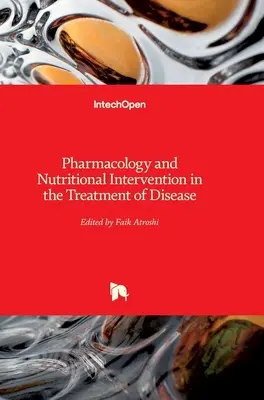 Farmacología e Intervención Nutricional en el Tratamiento de la Enfermedad - Pharmacology and Nutritional Intervention in the Treatment of Disease