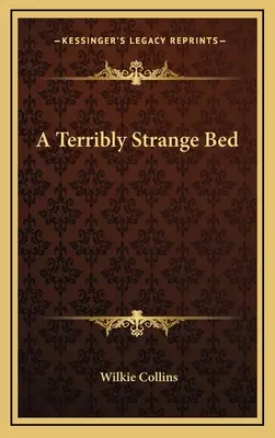 Una cama terriblemente extraña - A Terribly Strange Bed