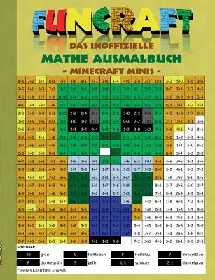 Funcraft - El libro no oficial para colorear de matemáticas: Minecraft Minis (Portada Zombie): Edad: 6-10 años. Colorear, dibujo, colorear, divertido, humor, tablas de multiplicar - Funcraft - Das inoffizielle Mathe Ausmalbuch: Minecraft Minis (Cover Zombie): Alter: 6-10 Jahre. Ausmalen, zeichnen, frben, lustig, Humor, Einmaleins