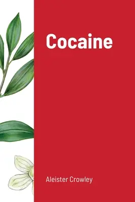 Cocaína: Incluye el ensayo Absinthe the Green Goddess (Absenta, la diosa verde) - Cocaine: Includes the essay Absinthe the Green Goddess