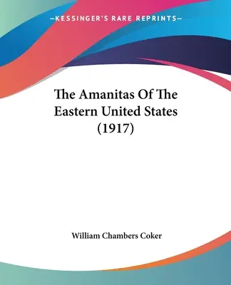 Las Amanitas del Este de Estados Unidos (1917) - The Amanitas Of The Eastern United States (1917)