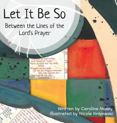 Que así sea: Entre las líneas del Padre Nuestro - Let It Be So: Between the Lines of the Lord's Prayer