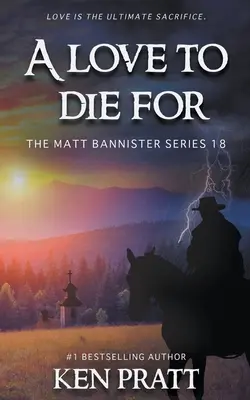 Un amor para morir: Una novela cristiana del Oeste - A Love to Die For: A Christian Western Novel