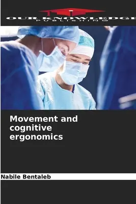 Movimiento y ergonomía cognitiva - Movement and cognitive ergonomics