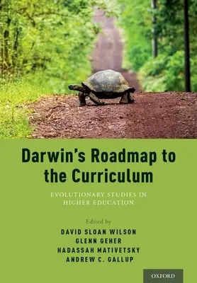 La hoja de ruta de Darwin hacia el currículo: Estudios evolutivos en la enseñanza superior - Darwin's Roadmap to the Curriculum: Evolutionary Studies in Higher Education