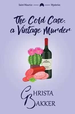 El Caso Frío: Una novela de misterio descarada, inteligente y mocosa - The Cold Case: A sassy, smart, and snotty cozy mystery