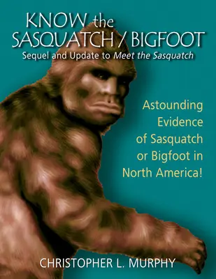 Conoce al Sasquatch Secuela y actualización de Conoce al Sasquatch - Know the Sasquatch: Sequel and Update to Meet the Sasquatch