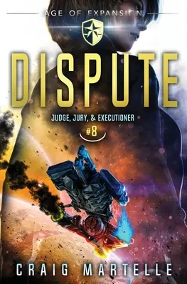 Dispute: Un thriller legal de aventuras de ópera espacial - Dispute: A Space Opera Adventure Legal Thriller