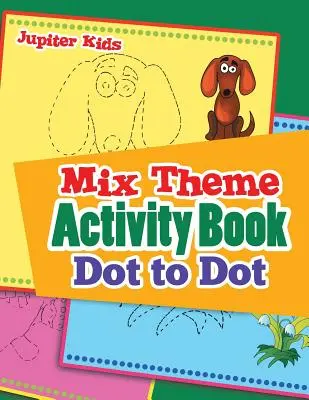 Libro de Actividades de Temas Mixtos Punto a Punto - Mix Theme Activity Book Dot to Dot
