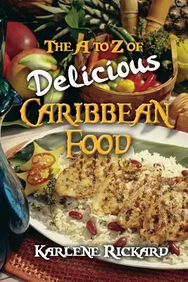 De la A a la Z de la deliciosa comida caribeña - The A to Z of Delicious Caribbean Food