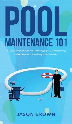 ¡Mantenimiento de la piscina 101 - Una guía de bricolaje para principiantes en la eliminación de algas, la comprensión de la química del agua, y el cuidado de su piscina! - Pool Maintenance 101 - A Beginners DIY Guide On Removing Algae, Understanding Water Chemistry, & Looking After Your Pool!