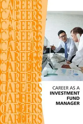 Carrera como gestor de fondos de inversión: Analista financiero, Gestor de fondos de cobertura - Career as an Investment Fund Manager: Financial Analyst, Hedge Fund Manager