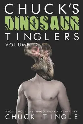 Chuck's Dinosaur Tinglers: Volumen 9 - Chuck's Dinosaur Tinglers: Volume 9