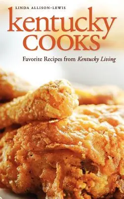 Kentucky Cooks: Recetas favoritas de Kentucky Living - Kentucky Cooks: Favorite Recipes from Kentucky Living