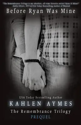 Antes de que Ryan fuera mío: The Remembrance Series, Libro 1 - Before Ryan Was Mine: The Remembrance Series, Book 1