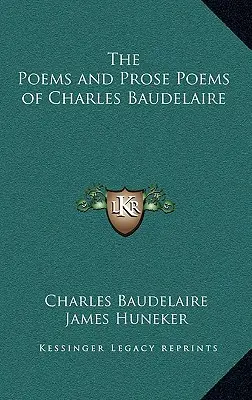 Los Poemas y Prosas de Charles Baudelaire - The Poems and Prose Poems of Charles Baudelaire