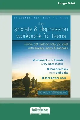 El libro de trabajo de la ansiedad y la depresión para adolescentes: Habilidades sencillas de TCC para ayudarte a lidiar con la ansiedad, la preocupación y la tristeza - The Anxiety and Depression Workbook for Teens: Simple CBT Skills to Help You Deal with Anxiety, Worry, and Sadness