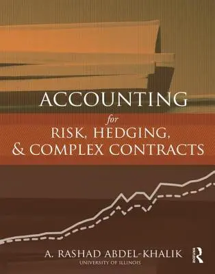 Contabilización de riesgos, coberturas y contratos complejos - Accounting for Risk, Hedging and Complex Contracts