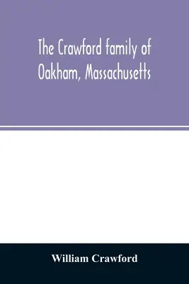 La familia Crawford de Oakham, Massachusetts - The Crawford family of Oakham, Massachusetts