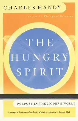 El espíritu hambriento: El propósito en el mundo moderno - The Hungry Spirit: Purpose in the Modern World