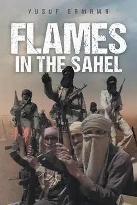 Llamas en el Sahel - Flames in the Sahel