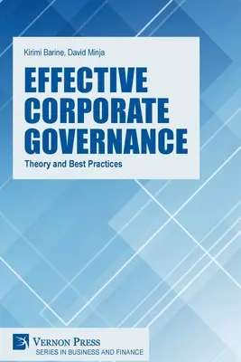 Gobierno corporativo eficaz: Teoría y buenas prácticas - Effective Corporate Governance: Theory and Best Practices