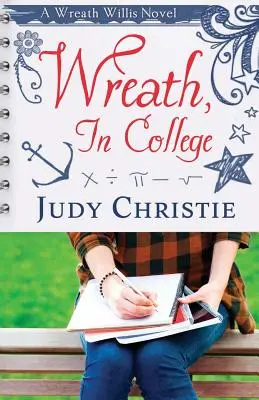 Corona, en la universidad: Una novela de Wreath Willis - Wreath, In College: A Wreath Willis Novel
