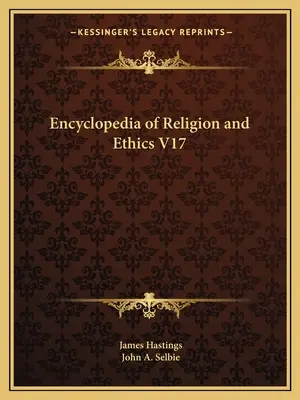Enciclopedia de Religión y Ética V17 - Encyclopedia of Religion and Ethics V17