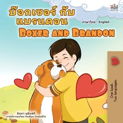 Boxer y Brandon (Libro bilingüe inglés tailandés para niños) - Boxer and Brandon (Thai English Bilingual Children's Book)