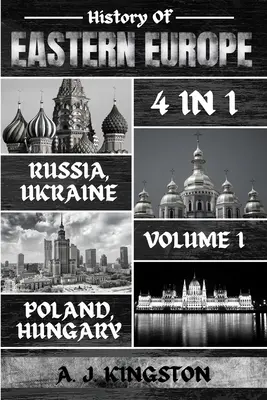 Historia de Europa del Este: Rusia, Ucrania, Polonia y Hungría - History Of Eastern Europe: Russia, Ukraine, Poland & Hungary