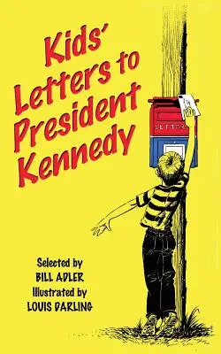 Cartas de los niños al Presidente Kennedy - Kids' Letters to President Kennedy