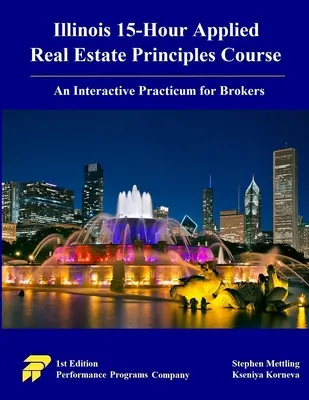 Curso de 15 horas de Principios Aplicados de Bienes Raíces en Illinois: Una Práctica Interactiva para Corredores - Illinois 15-Hour Applied Real Estate Principles Course: An Interactive Practicum for Brokers