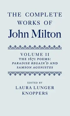 Las Obras Completas de John Milton: Volume II: The 1671 Poems: Paradise Regain'd y Samson Agonistes - The Complete Works of John Milton: Volume II: The 1671 Poems: Paradise Regain'd and Samson Agonistes