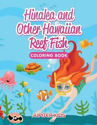 Hinalea y otros peces de arrecife hawaianos Libro para colorear - Hinalea and Other Hawaiian Reef Fish Coloring Book