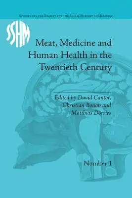 Carne, medicina y salud humana en el siglo XX - Meat, Medicine and Human Health in the Twentieth Century