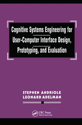 Ingeniería de sistemas cognitivos para el diseño, la creación de prototipos y la evaluación de interfaces usuario-ordenador - Cognitive Systems Engineering for User-computer Interface Design, Prototyping, and Evaluation