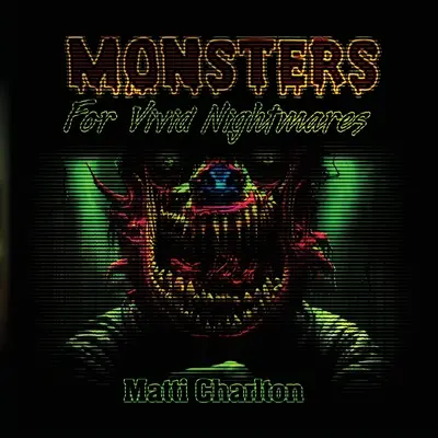 Monstruos para vívidas pesadillas - Monsters for Vivid Nightmares