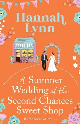 Una boda de verano en Second Chances Sweet Shop - A Summer Wedding at the Second Chances Sweet Shop