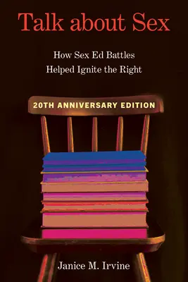 Hablemos de sexo: Cómo las batallas por la educación sexual ayudaron a encender la derecha - Talk about Sex: How Sex Ed Battles Helped Ignite the Right