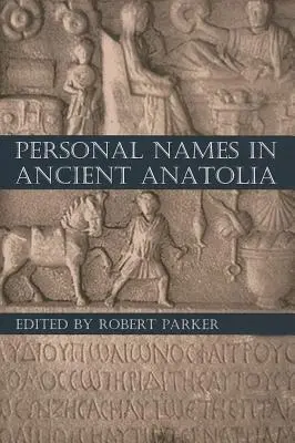 Nombres personales en la antigua Anatolia - Personal Names in Ancient Anatolia