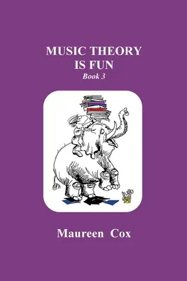 La Teoría Musical es Divertida: Libro 3 - Music Theory is Fun: Book 3