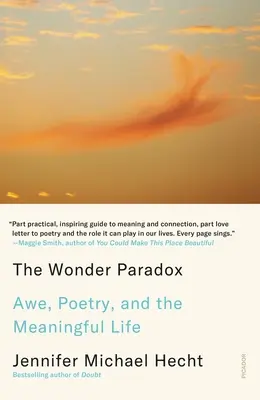 La paradoja de las maravillas: asombro, poesía y una vida con sentido - The Wonder Paradox: Awe, Poetry, and the Meaningful Life