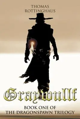 Graywullf: Libro I de la trilogía Dragonspawn - Graywullf: Book One of the Dragonspawn Trilogy