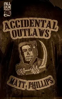 Forajidos accidentales - Accidental Outlaws