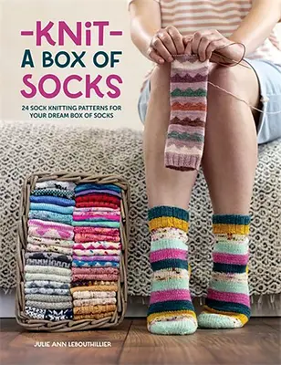 Knit a Box of Socks: 24 Sock Knitting Patterns for Your Dream Box of Socks (Teje una caja de calcetines: 24 patrones para tejer la caja de calcetines de tus sueños) - Knit a Box of Socks: 24 Sock Knitting Patterns for Your Dream Box of Socks