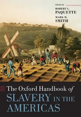 Manual Oxford sobre la esclavitud en América - The Oxford Handbook of Slavery in the Americas