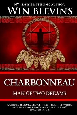 Charbonneau El hombre de los dos sueños - Charbonneau: Man of Two Dreams