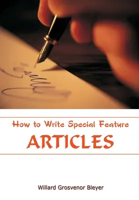 Cómo escribir artículos especiales - How To Write Special Feature Articles