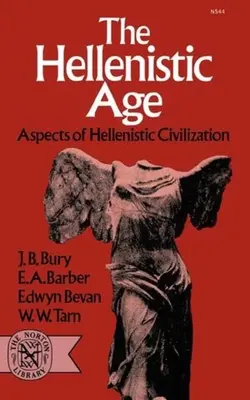 La época helenística: Aspectos de la civilización helenística - The Hellenistic Age: Aspects of Hellenistic Civilization