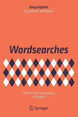 Búsquedas de Palabras: Amplíe su vocabulario en inglés - Wordsearches: Widen Your Vocabulary in English